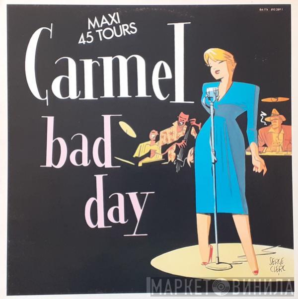  Carmel   - Bad Day