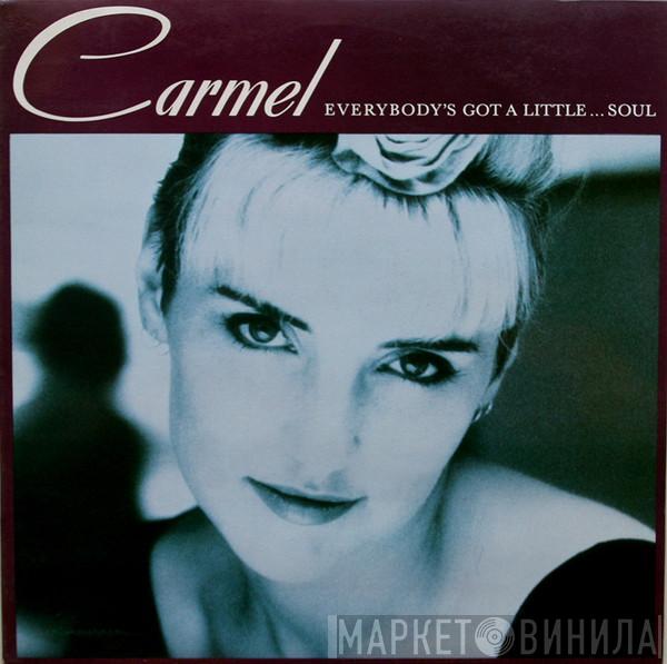 Carmel  - Everybody's Got A Little...Soul