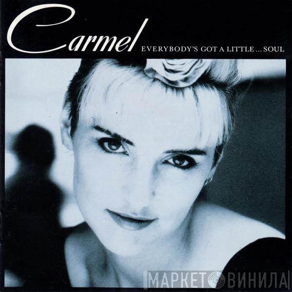  Carmel   - Everybody's Got A Little...Soul