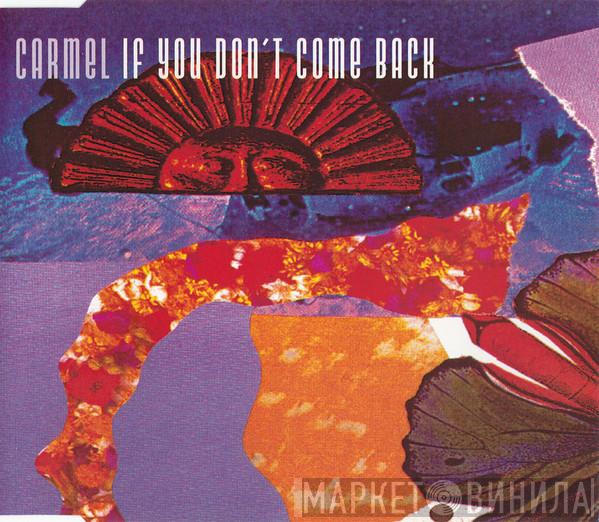Carmel  - If You Don't Come Back
