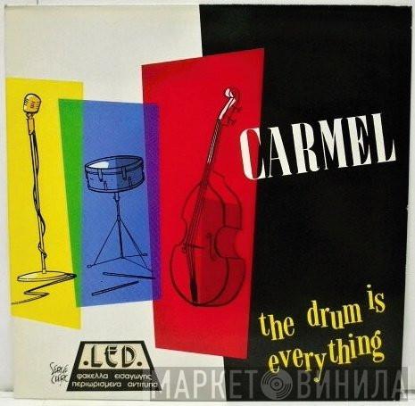  Carmel   - The Drum Is Everything