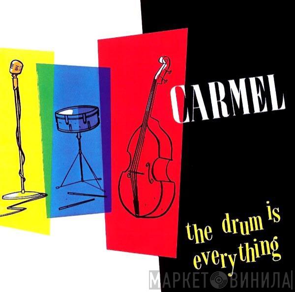  Carmel   - The Drum Is Everything