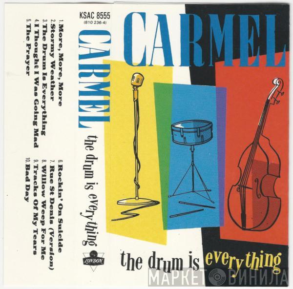 Carmel  - The Drum Is Everything