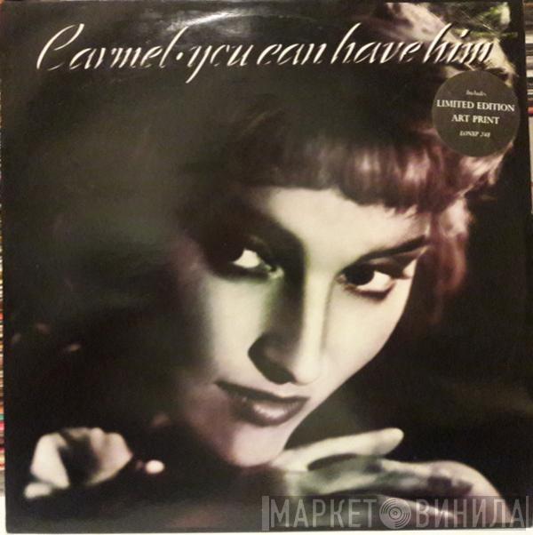 Carmel  - You Can Have Him