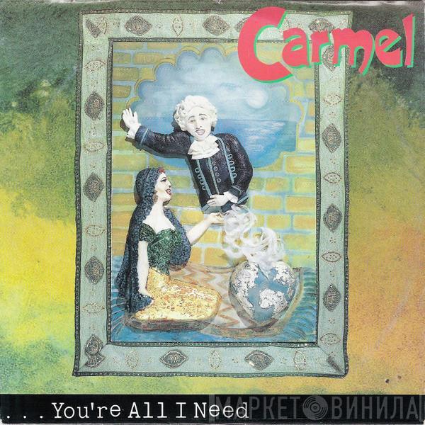 Carmel  - You're All I Need