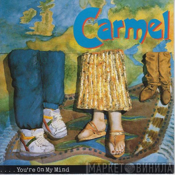 Carmel  - You're On My Mind