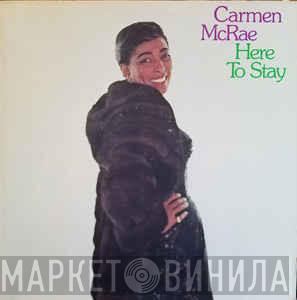 Carmen McRae - Here To Stay