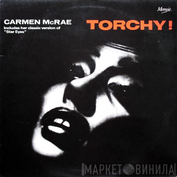 Carmen McRae - Torchy!
