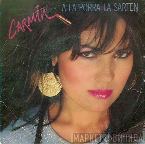 Carmin  - A La Porra La Sartén