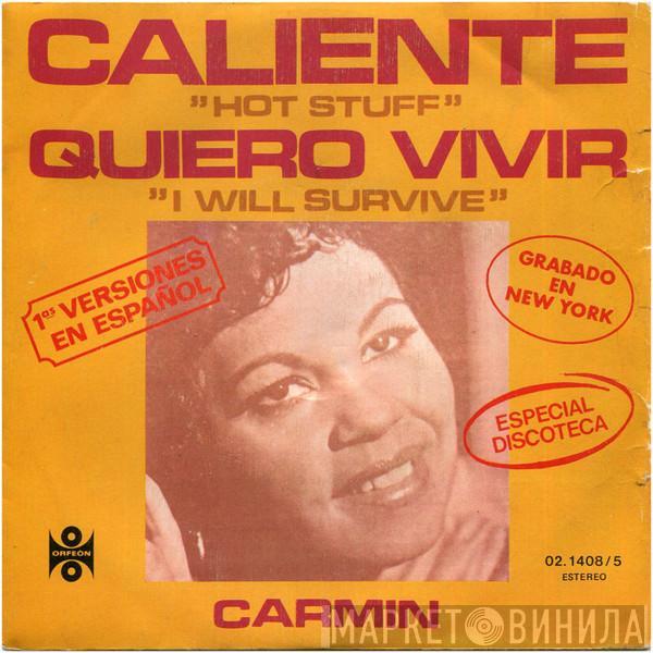 Carmin  - Caliente = Hot Stuff