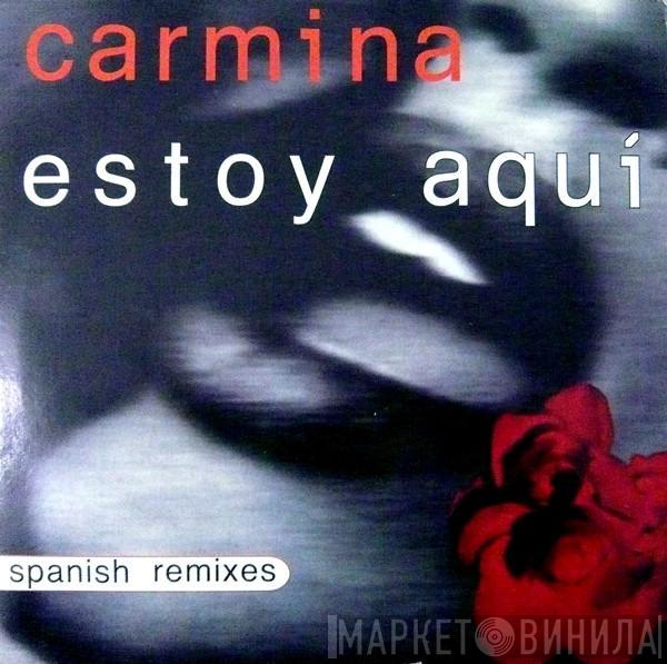 Carmina  - Estoy Aqui (Spanish Remixes)