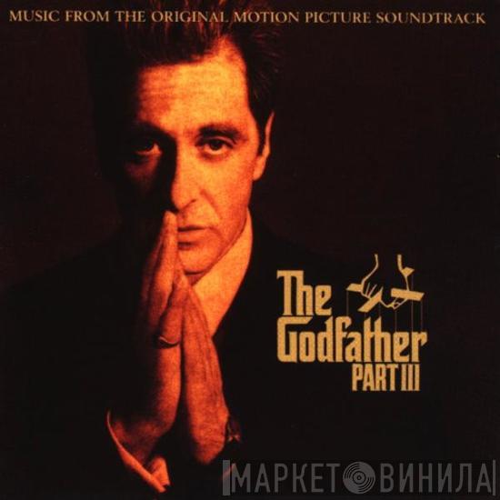 , Carmine Coppola  Nino Rota  - The Godfather Part III (Music From The Original Motion Picture Soundtrack)