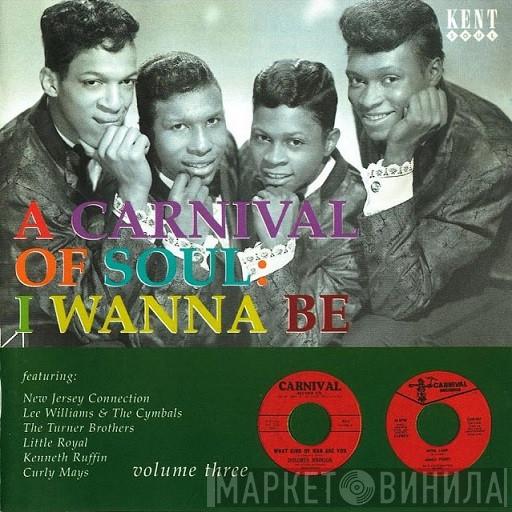  - Carnival Of Soul - Volume 3 : I Wanna Be