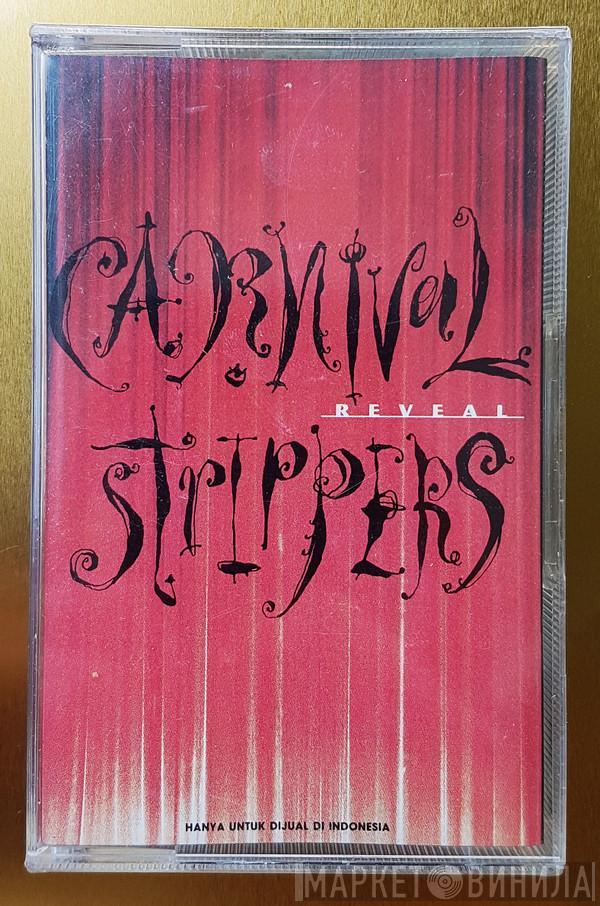 Carnival Strippers - Reveal