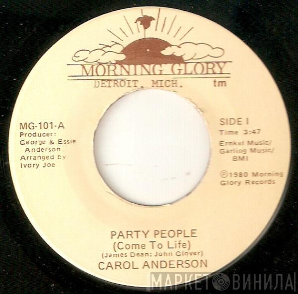 Carol Anderson - Party People (Come To Life) / You've Got It Coming (What Goes Around, Comes Around)