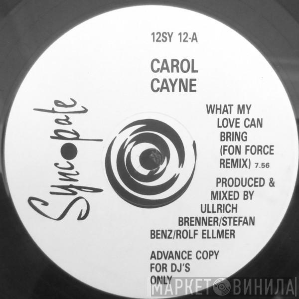 Carol Cayne - What My Love Can Bring