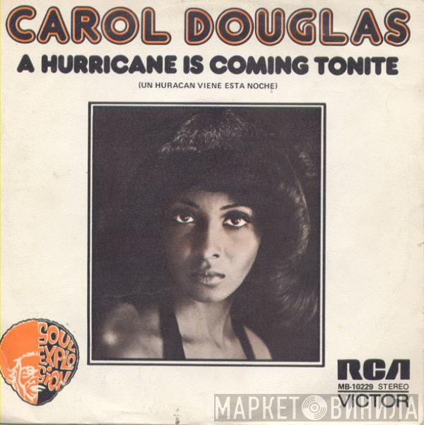 Carol Douglas - A Hurricane Is Coming Tonite = Un Huracan Viene Esta Noche