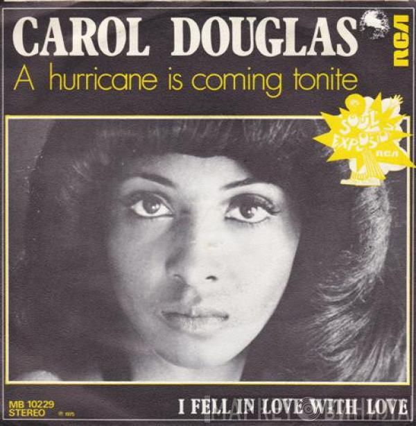 Carol Douglas - A Hurricane Is Coming Tonite