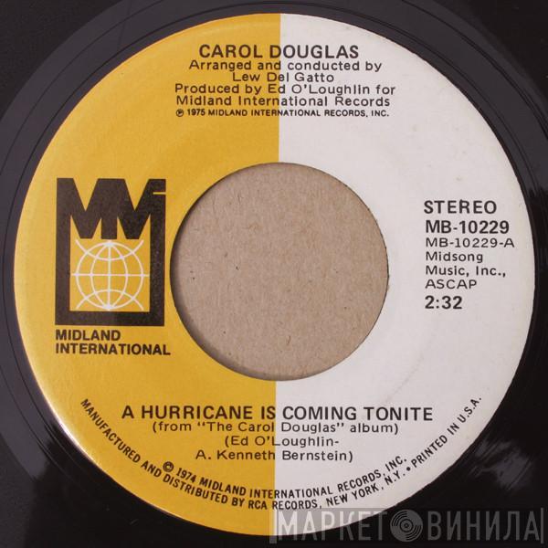 Carol Douglas - A Hurricane Is Coming Tonite