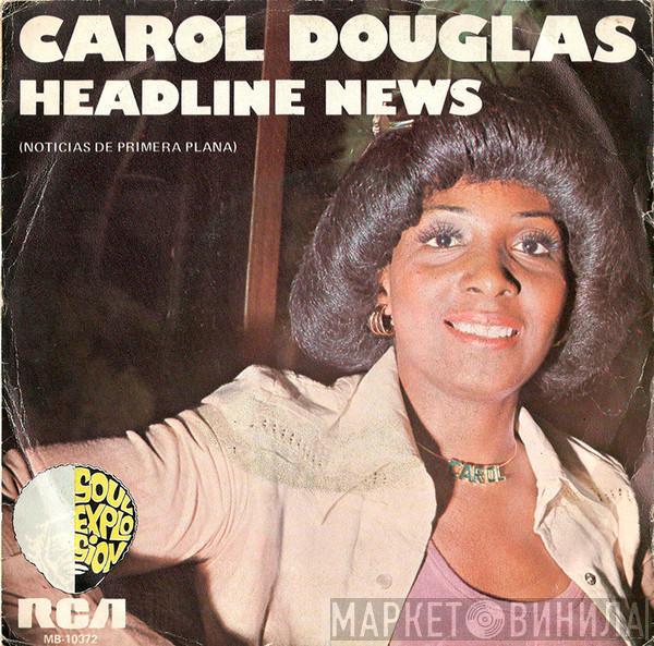 Carol Douglas - Headline News = Noticias De Primera Plana