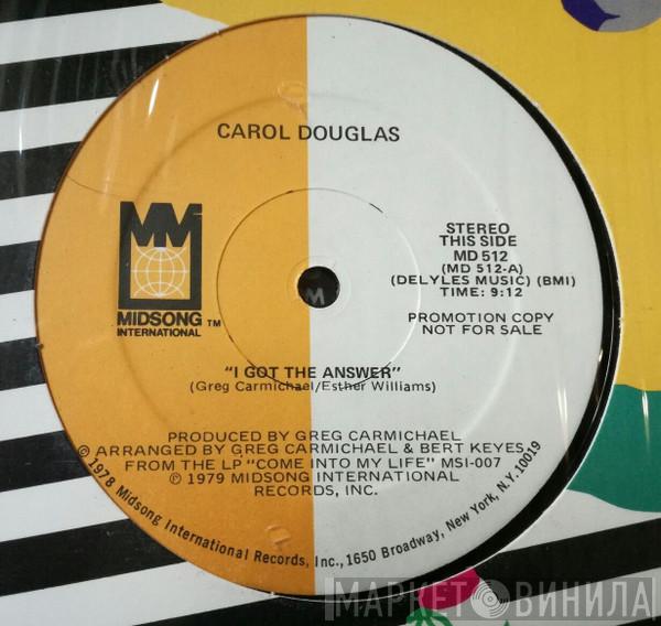 Carol Douglas - I Got The Answer
