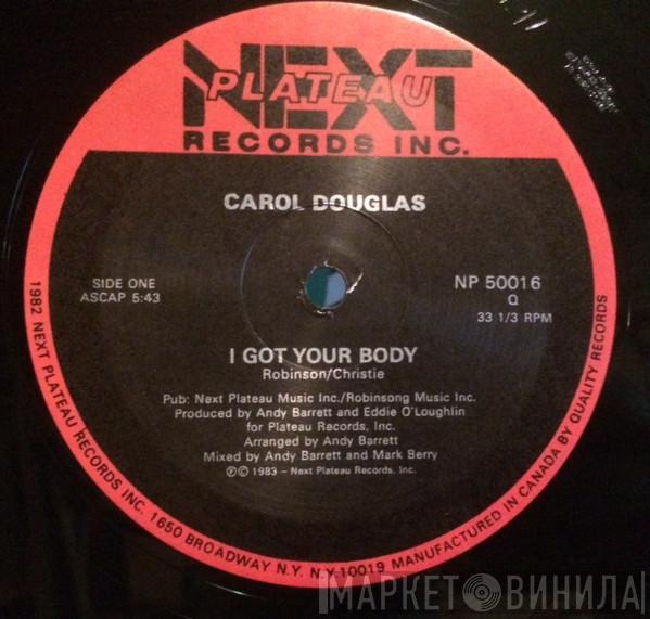 Carol Douglas - I Got Your Body