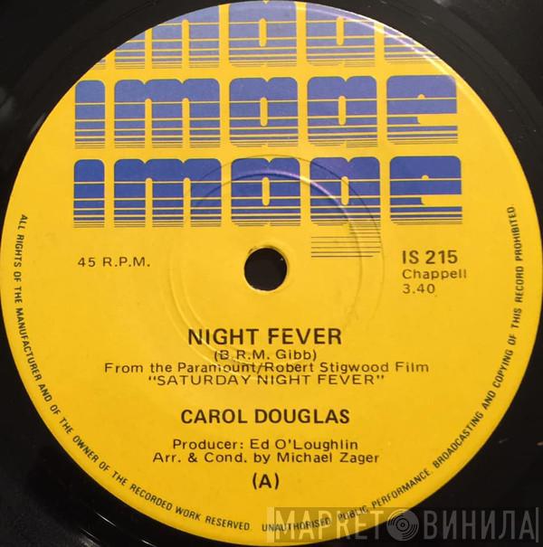  Carol Douglas  - Night Fever