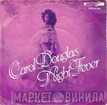  Carol Douglas  - Night Fever