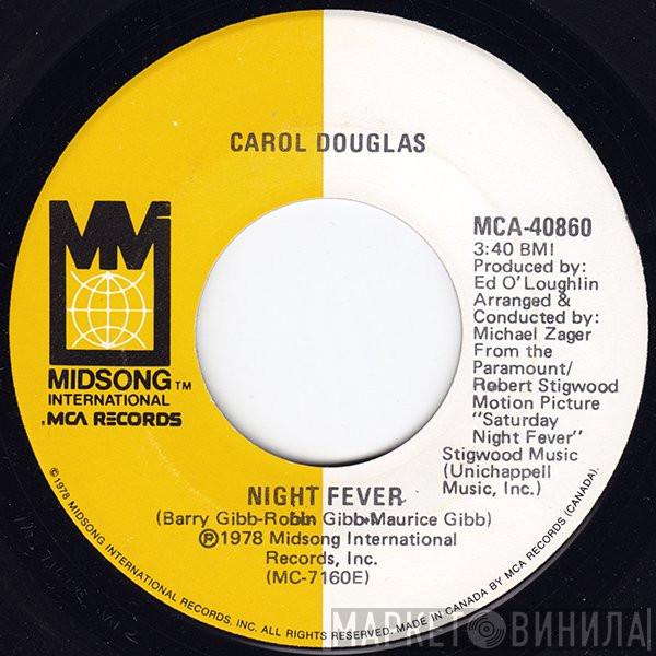  Carol Douglas  - Night Fever