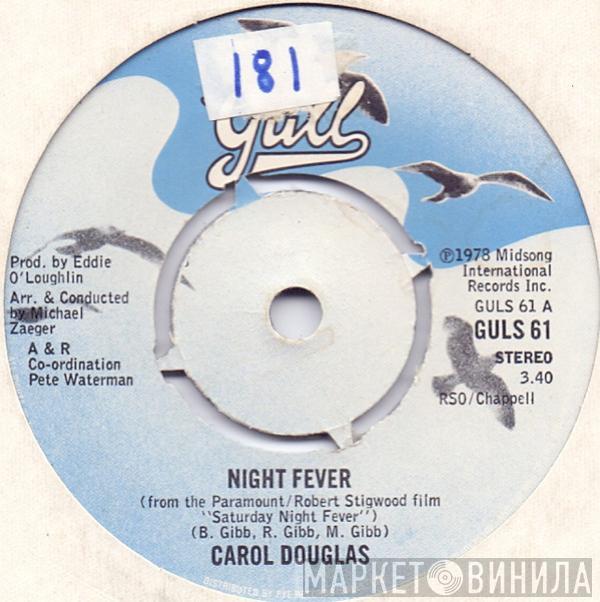  Carol Douglas  - Night Fever