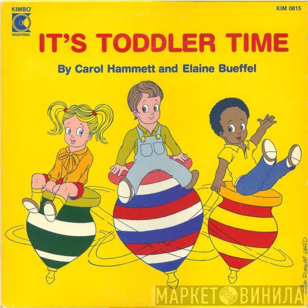 Carol Hammett, Elaine Bueffel - It's Toddler Time