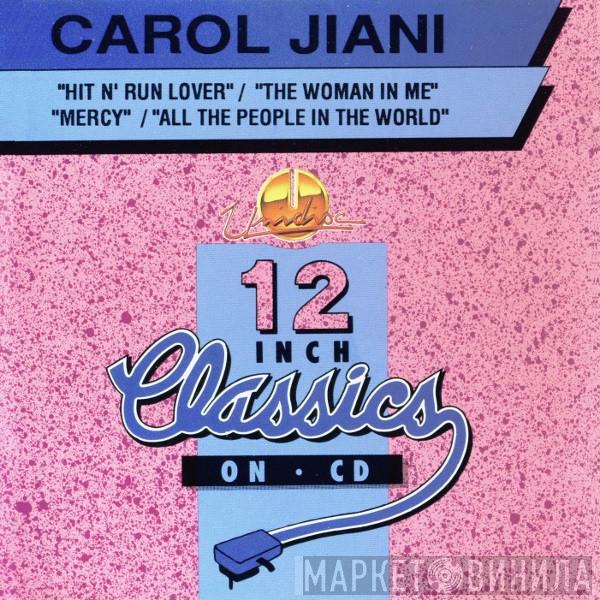  Carol Jiani  - Hit N' Run Lover / The Woman In Me / Mercy / All The People In The World