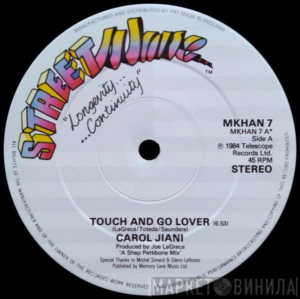 Carol Jiani - Touch And Go Lover