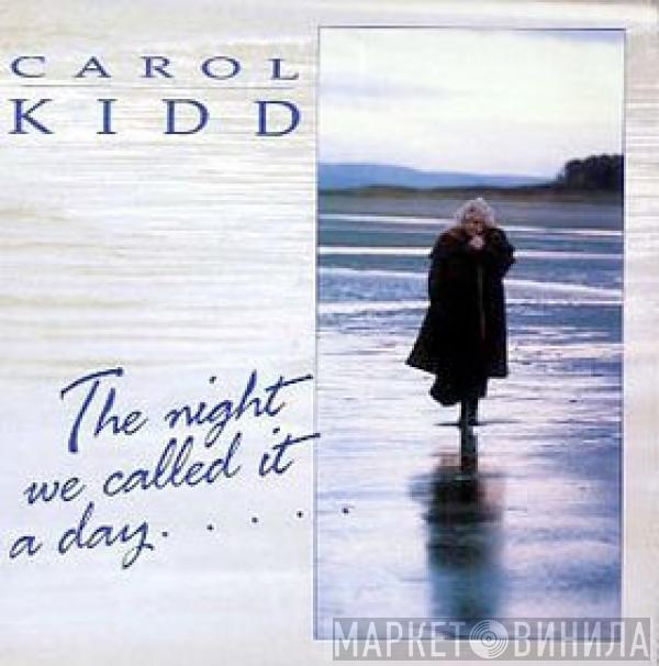 Carol Kidd - The Night We Called It A Day