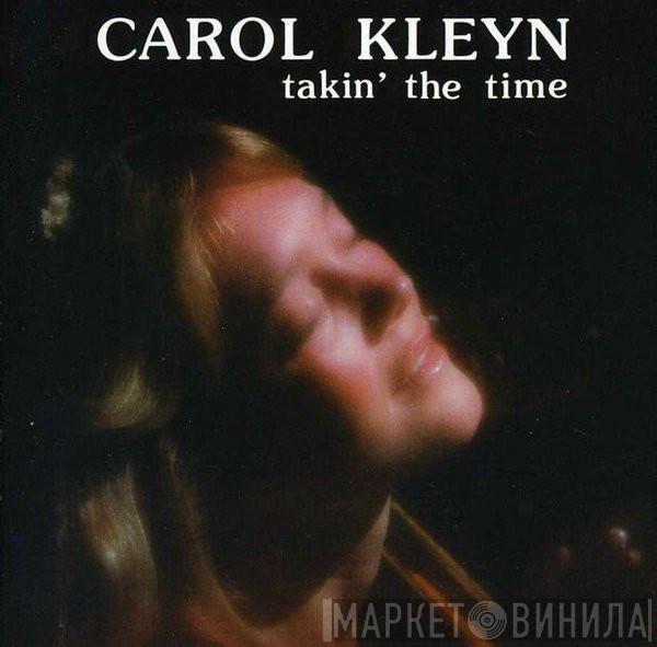 Carol Kleyn - Takin' The Time