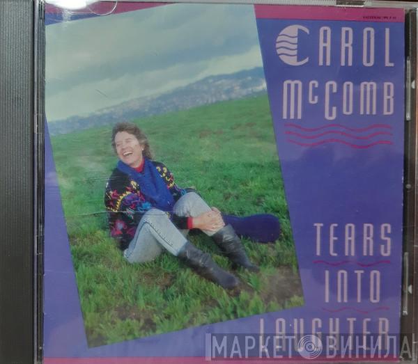 Carol McComb - Tears Into Laughter