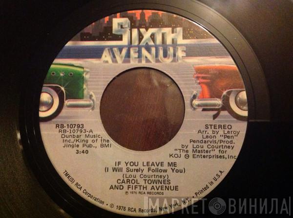 Carol Townes And Fifth Avenue - If You Leave Me (I Will Surely Follow You) 