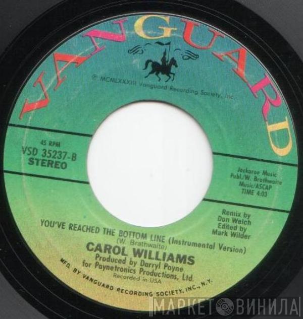  Carol Williams  - You've Reached The Bottom Line