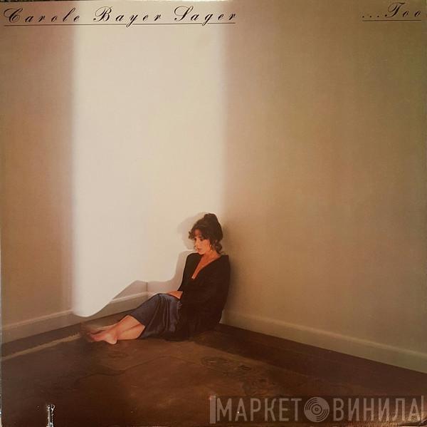 Carole Bayer Sager - ...Too