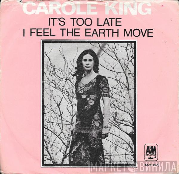 Carole King - It's Too Late / I Feel The Earth Move