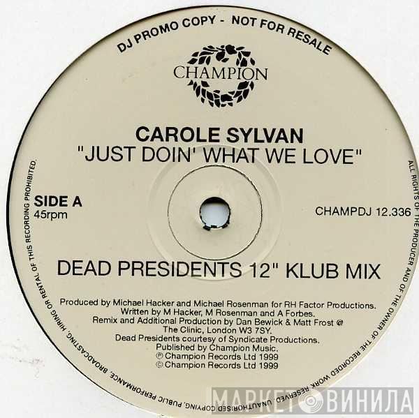 Carole Sylvan - Just Doin' What We Love