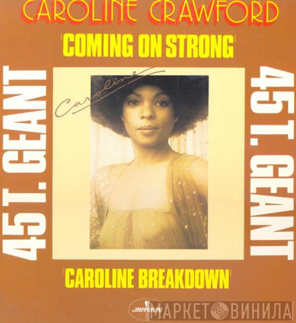  Caroline Crawford  - Coming On Strong / Caroline Breakdown