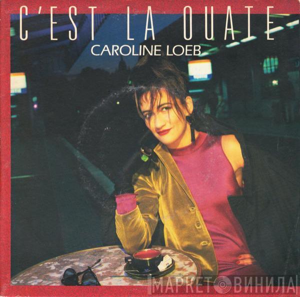  Caroline Loeb  - C'est La Ouate