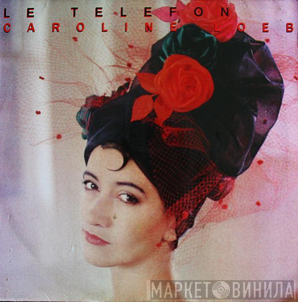 Caroline Loeb - Le Telefon