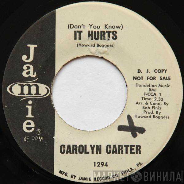  Carolyn Carter   - (Don't You Know) It Hurts / I'm Thru