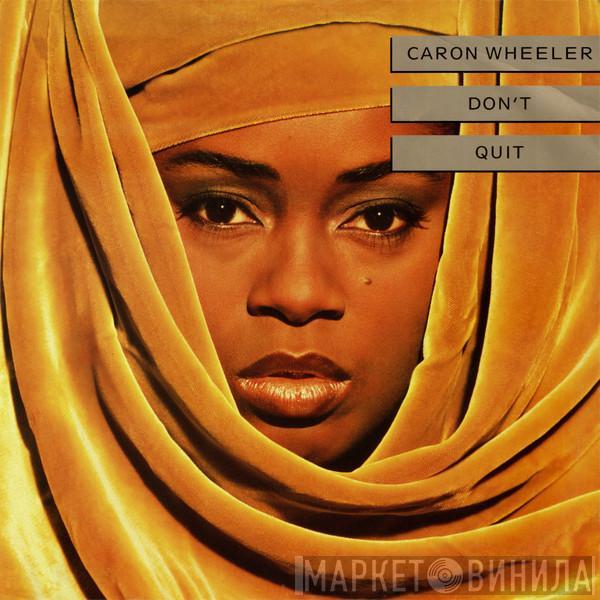 Caron Wheeler - Don't Quit