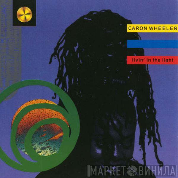 Caron Wheeler - Livin' In The Light