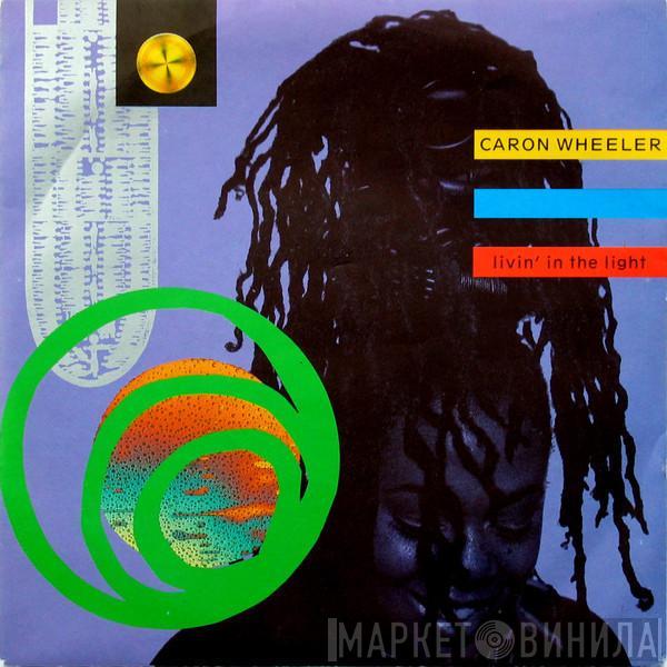  Caron Wheeler  - Livin' In The Light