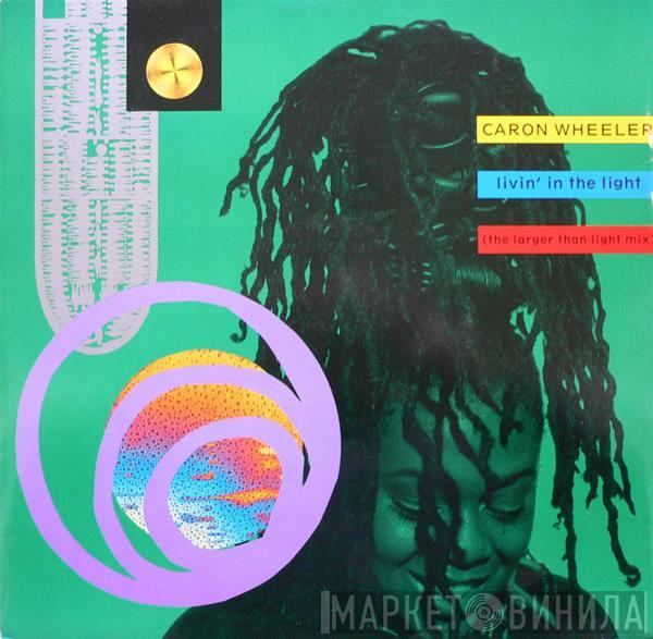 Caron Wheeler  - Livin' In The Light