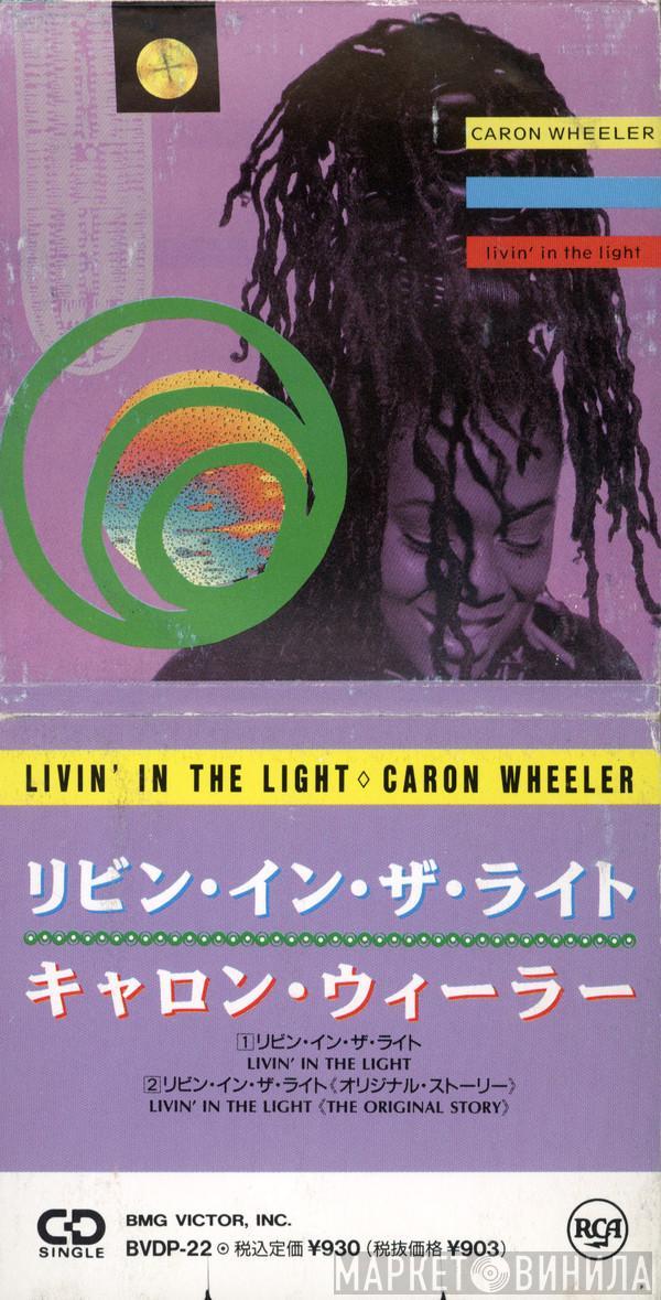  Caron Wheeler  - Livin' In The Light
